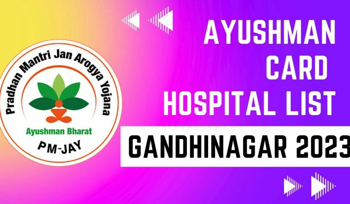 Ayushman Card Hospitals List in Gandhinagar, Gujarat: Download PDF